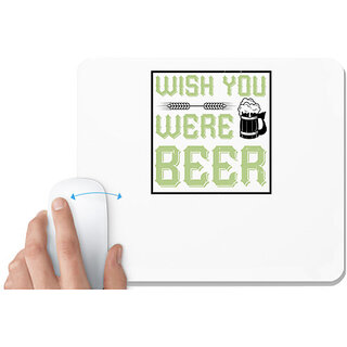                      UDNAG White Mousepad 'Beer | WISH YOU WERE BEER' for Computer / PC / Laptop [230 x 200 x 5mm]                                              