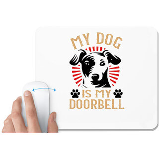                       UDNAG White Mousepad 'Dog | My Dog Is My Doorbell' for Computer / PC / Laptop [230 x 200 x 5mm]                                              