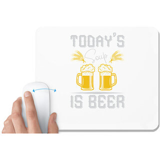                       UDNAG White Mousepad 'Beer | TODAYS SOUP IS BEER' for Computer / PC / Laptop [230 x 200 x 5mm]                                              
