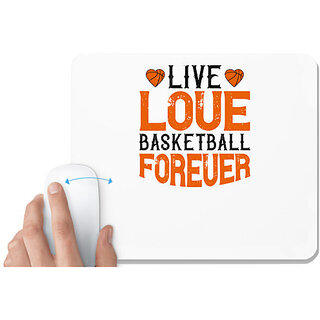                       UDNAG White Mousepad 'Basketball | Live, love, basketball forever' for Computer / PC / Laptop [230 x 200 x 5mm]                                              