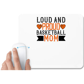                       UDNAG White Mousepad 'Mother | Loud & proud basketball mom' for Computer / PC / Laptop [230 x 200 x 5mm]                                              