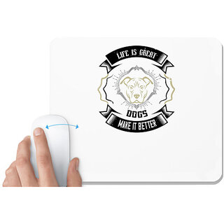                       UDNAG White Mousepad 'Dog | Life is Great Dogs make it Better' for Computer / PC / Laptop [230 x 200 x 5mm]                                              