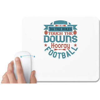                       UDNAG White Mousepad 'Football | Do the hikes touch downs hoory' for Computer / PC / Laptop [230 x 200 x 5mm]                                              