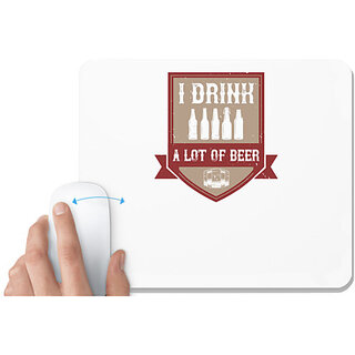                       UDNAG White Mousepad 'Beer | I drink a lot of beer' for Computer / PC / Laptop [230 x 200 x 5mm]                                              