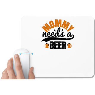                       UDNAG White Mousepad 'Mother | Mommy needs a beer' for Computer / PC / Laptop [230 x 200 x 5mm]                                              