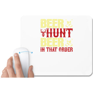                       UDNAG White Mousepad 'Beer | beer hunt beer in that order' for Computer / PC / Laptop [230 x 200 x 5mm]                                              