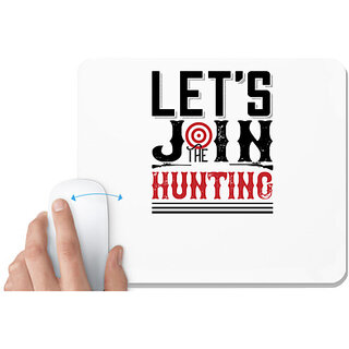                       UDNAG White Mousepad 'Hunting | Let's join the hunting 2' for Computer / PC / Laptop [230 x 200 x 5mm]                                              
