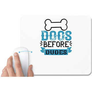                       UDNAG White Mousepad 'Dog | Dogs Before Dudes copy' for Computer / PC / Laptop [230 x 200 x 5mm]                                              