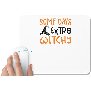                       UDNAG White Mousepad 'Witch | SOME DAYS IM EXTRA WITCHY' for Computer / PC / Laptop [230 x 200 x 5mm]                                              