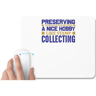                       UDNAG White Mousepad 'Stamp collector | Preserving' for Computer / PC / Laptop [230 x 200 x 5mm]                                              