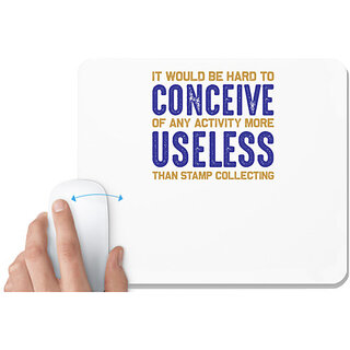                       UDNAG White Mousepad 'Stamp collector | It would' for Computer / PC / Laptop [230 x 200 x 5mm]                                              