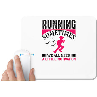                       UDNAG White Mousepad 'Running | Running sometimes' for Computer / PC / Laptop [230 x 200 x 5mm]                                              