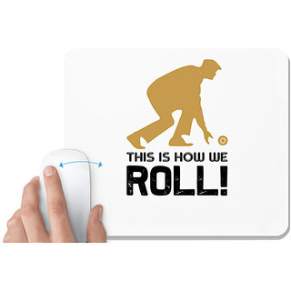                       UDNAG White Mousepad 'Bowling | This is how' for Computer / PC / Laptop [230 x 200 x 5mm]                                              