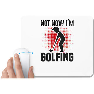                       UDNAG White Mousepad 'Golf | Not now' for Computer / PC / Laptop [230 x 200 x 5mm]                                              