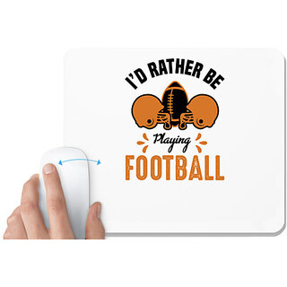                       UDNAG White Mousepad 'Football | I'd rather copy' for Computer / PC / Laptop [230 x 200 x 5mm]                                              
