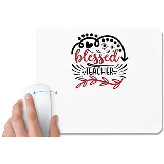                       UDNAG White Mousepad 'Teacher | blessed teacher' for Computer / PC / Laptop [230 x 200 x 5mm]                                              