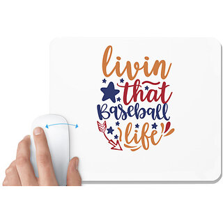                       UDNAG White Mousepad 'Baseball | livin that baseball life' for Computer / PC / Laptop [230 x 200 x 5mm]                                              