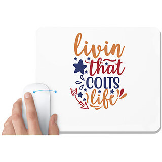                       UDNAG White Mousepad 'Colts | livin that colts life' for Computer / PC / Laptop [230 x 200 x 5mm]                                              