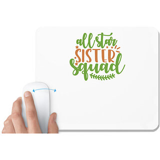                       UDNAG White Mousepad 'Sister | all star sister squad' for Computer / PC / Laptop [230 x 200 x 5mm]                                              