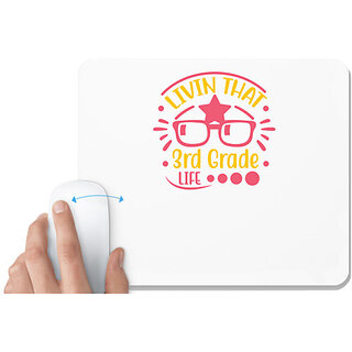                       UDNAG White Mousepad 'Teacher Student | Livin that 3rd grade life' for Computer / PC / Laptop [230 x 200 x 5mm]                                              