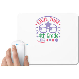                       UDNAG White Mousepad 'Teacher Student | Livin that 4th grade life' for Computer / PC / Laptop [230 x 200 x 5mm]                                              