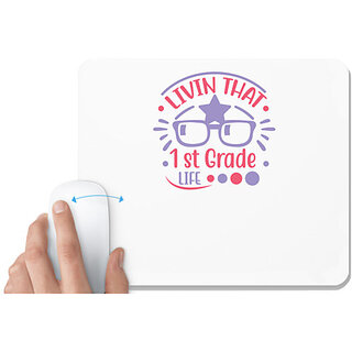                       UDNAG White Mousepad 'Teacher Student | Livin that 1st grade life' for Computer / PC / Laptop [230 x 200 x 5mm]                                              