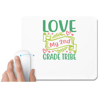                       UDNAG White Mousepad 'Teacher Student | love my 2nd grade tribe' for Computer / PC / Laptop [230 x 200 x 5mm]                                              