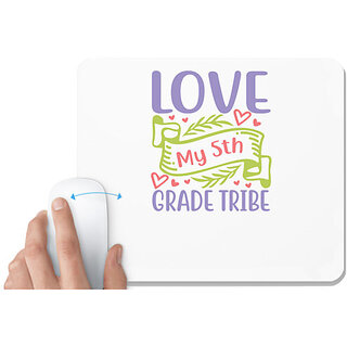                       UDNAG White Mousepad 'Teacher Student | love my 5th grade tribe' for Computer / PC / Laptop [230 x 200 x 5mm]                                              