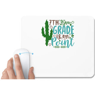                       UDNAG White Mousepad 'Teacher Student | 7th grade is on point' for Computer / PC / Laptop [230 x 200 x 5mm]                                              