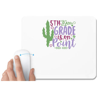                      UDNAG White Mousepad 'Teacher Student | 5th grade is on point' for Computer / PC / Laptop [230 x 200 x 5mm]                                              