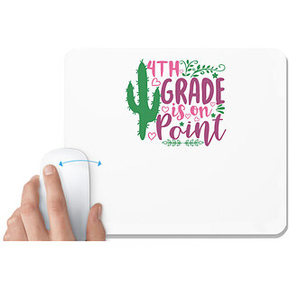                       UDNAG White Mousepad 'Teacher Student | 4th grade is on point' for Computer / PC / Laptop [230 x 200 x 5mm]                                              
