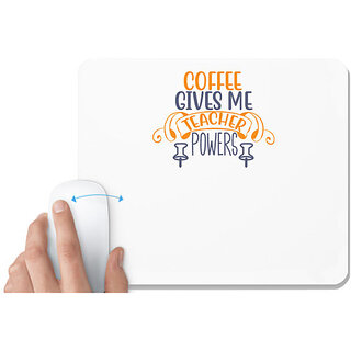                       UDNAG White Mousepad 'Teacher Student | coffee gives me teacher powers' for Computer / PC / Laptop [230 x 200 x 5mm]                                              