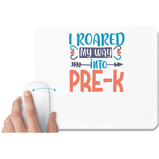                       UDNAG White Mousepad 'Teacher Student | I roared my way into pre-kkk' for Computer / PC / Laptop [230 x 200 x 5mm]                                              