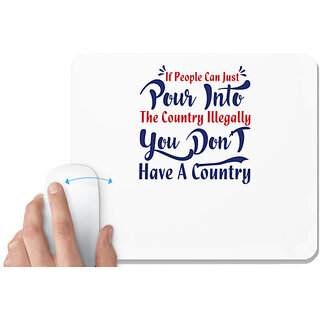                       UDNAG White Mousepad 'You dont have country | Donalt Trump' for Computer / PC / Laptop [230 x 200 x 5mm]                                              
