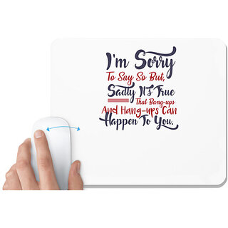                       UDNAG White Mousepad 'I am sorry to say | Dr. Seuss' for Computer / PC / Laptop [230 x 200 x 5mm]                                              