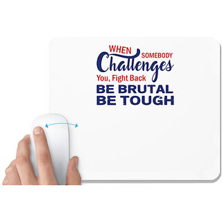                       UDNAG White Mousepad 'Challenges be brutal be tough | Donalt Trump' for Computer / PC / Laptop [230 x 200 x 5mm]                                              