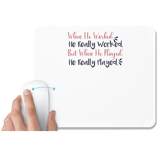                       UDNAG White Mousepad 'He really worked he really played | Dr. Seuss' for Computer / PC / Laptop [230 x 200 x 5mm]                                              