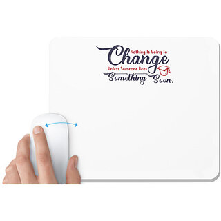                       UDNAG White Mousepad 'Change something soon | Dr. Seuss' for Computer / PC / Laptop [230 x 200 x 5mm]                                              