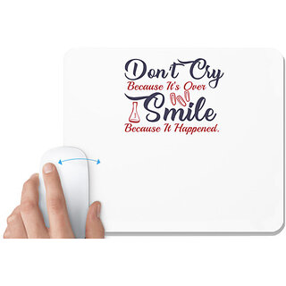                       UDNAG White Mousepad 'Dont cry smile because it happened | Dr. Seuss' for Computer / PC / Laptop [230 x 200 x 5mm]                                              