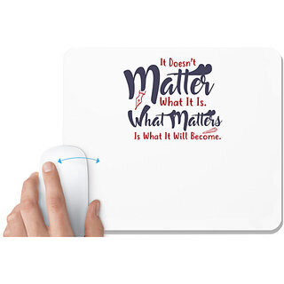                       UDNAG White Mousepad 'It dosen't matter what it is | Dr. Seuss' for Computer / PC / Laptop [230 x 200 x 5mm]                                              
