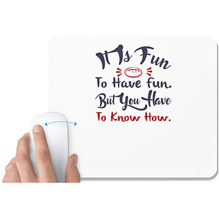                       UDNAG White Mousepad 'Have fun but you have to know how | Dr. Seuss' for Computer / PC / Laptop [230 x 200 x 5mm]                                              