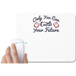                       UDNAG White Mousepad 'Only you can control your future | Dr. Seuss' for Computer / PC / Laptop [230 x 200 x 5mm]                                              