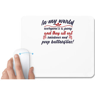                       UDNAG White Mousepad 'In my world everyones a ponny | Dr. Seuss' for Computer / PC / Laptop [230 x 200 x 5mm]                                              