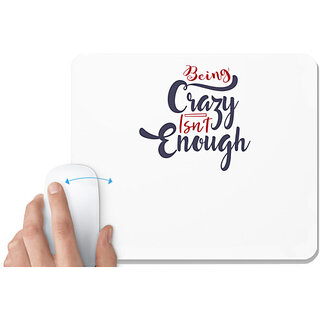                       UDNAG White Mousepad 'Being crazy isnt enough | Dr. Seuss' for Computer / PC / Laptop [230 x 200 x 5mm]                                              
