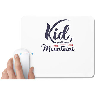                       UDNAG White Mousepad 'Kid, you will move mountains | Dr. Seuss' for Computer / PC / Laptop [230 x 200 x 5mm]                                              