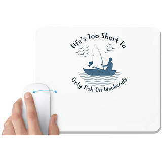                       UDNAG White Mousepad 'Fishing | Life's too short' for Computer / PC / Laptop [230 x 200 x 5mm]                                              