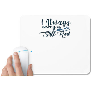                       UDNAG White Mousepad 'Fishing | I always carry' for Computer / PC / Laptop [230 x 200 x 5mm]                                              