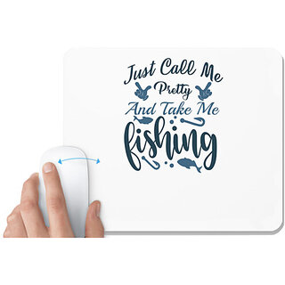                       UDNAG White Mousepad 'Fishing | Just call me Pretty' for Computer / PC / Laptop [230 x 200 x 5mm]                                              