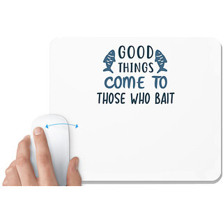                       UDNAG White Mousepad 'Fishing | Good things come to' for Computer / PC / Laptop [230 x 200 x 5mm]                                              