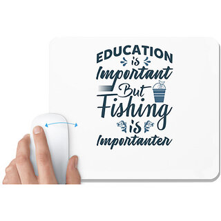                       UDNAG White Mousepad 'Fishing | Education is important' for Computer / PC / Laptop [230 x 200 x 5mm]                                              